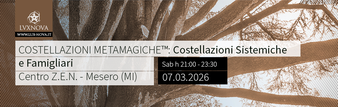 COSTELLAZIONI METAMAGICHE - Costellazioni familiari a Mesero - Milano - 07.03.2026